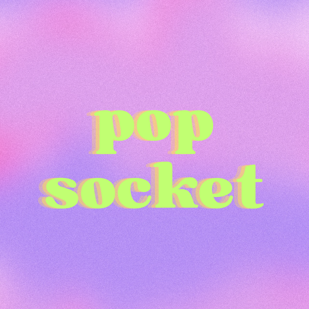 POP SOCKETS