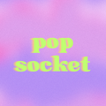 POP SOCKETS