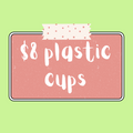 $8 plastic cups