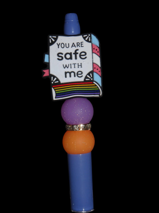 You Are Safe With Me Pen