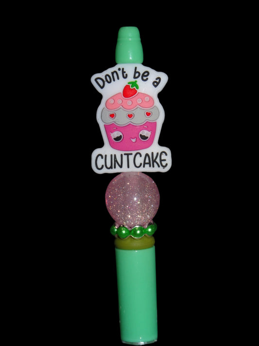 Don't Be A C Cake Pen