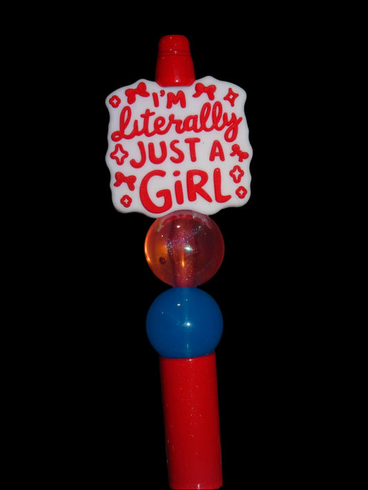 I'm Literally Just A Girl Pen