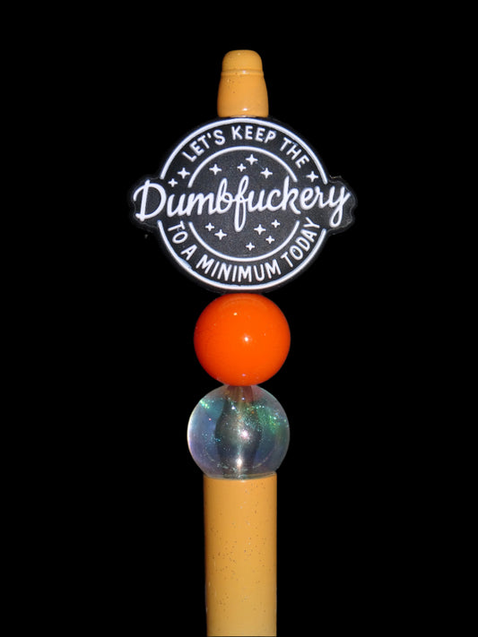 Let's Keep The Dumbf*ckery Pen