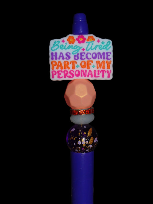 Being Tired Has Become Pen